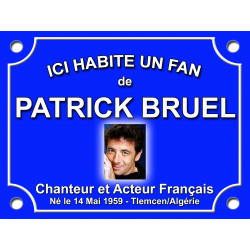 PLAQUE DE RUE Fan Patrick BRUEL