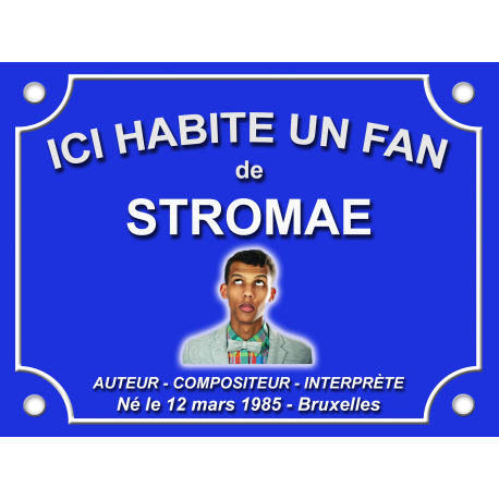 PLAQUE DE RUE Fan STROMAE