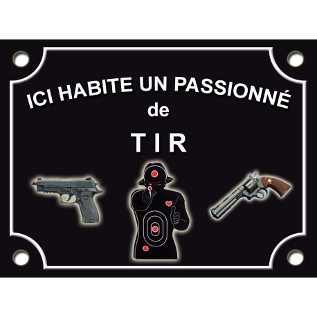 PLAQUE DE RUE Passion TIR au PISTOLET