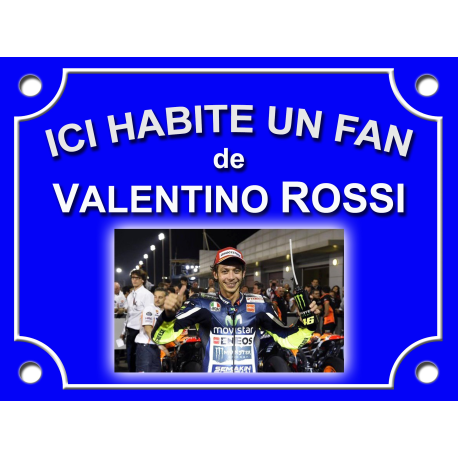 PLAQUE DE RUE supporter Valentino ROSSI