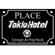 PLAQUE DE RUE Fan Groupe Tokio HOTEL