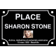 PLAQUE DE RUE Fan Sharon STONE