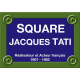 PLAQUE DE RUE Fan Jacques TATI