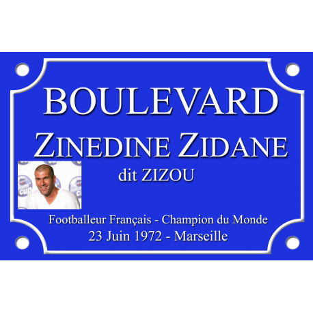 PLAQUE DE RUE supporter Zinedine ZIDANE Zizou