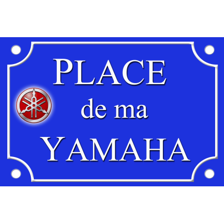 PLAQUE DE RUE PLACE de ma YAMAHA