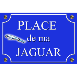 PLAQUE DE RUE PLACE de ma JAGUAR