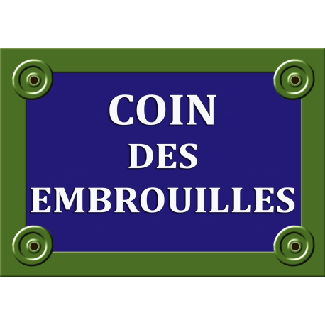 PLAQUE DE RUE PARIS Le coin des embrouilles