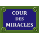 PLAQUE DE RUE PARIS Cour des miracles