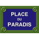 Plaque de rue paris Place du paradis