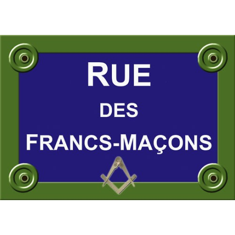 PLAQUE RUE Francs Maçons loge Maçonnerie ALU