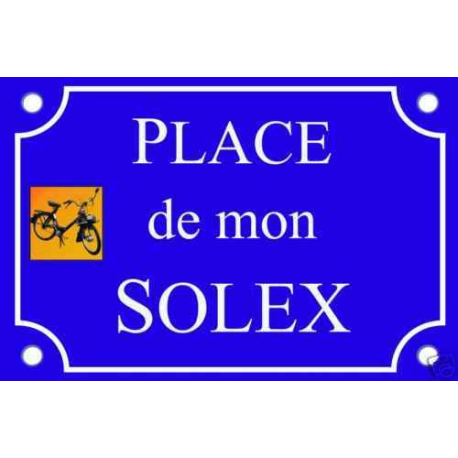 PLAQUE de RUE PLACE mobylette VELO SOLEX en ALU