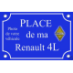 PLAQUE de RUE PLACE RENAULT 4L R6 RODEO ALU