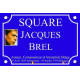 PLAQUE de RUE Jacques BREL