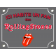 PLAQUE DE RUE Fan Groupe ROLLING STONES