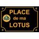 Plaque de rue Place de ma LOTUS