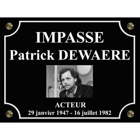 PLAQUE DE RUE Patrick DEWAERE