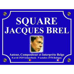 PLAQUE DE RUE Jacques BREL