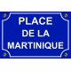 PLAQUE DE RUE PLACE DE LA MARTINIQUE