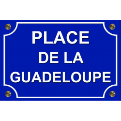 PLAQUE DE RUE PLACE DE LA GUADELOUPE