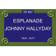 PLAQUE DE RUE PARIS ESPLANADE Johnny HALLYDAY