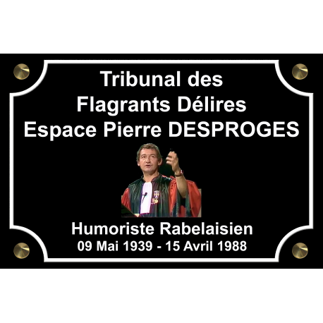 PLAQUE FAN Pierre DESPROGES Tribunal des flagrants délires