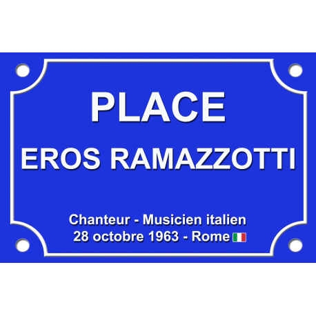 PLAQUE DE RUE Eros RAMAZZOTTI