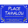 PLAQUE DE RUE Place TAMALOU