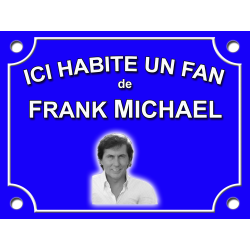 PLAQUE DE RUE Fan Frank MICHAEL